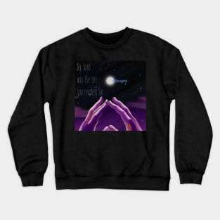 My hand was the one you reached for Midnights Crewneck Sweatshirt